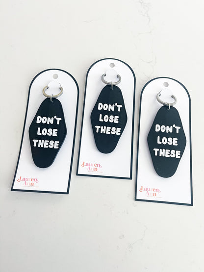 Don't Lose These Keychain - Designs by Lauren Ann