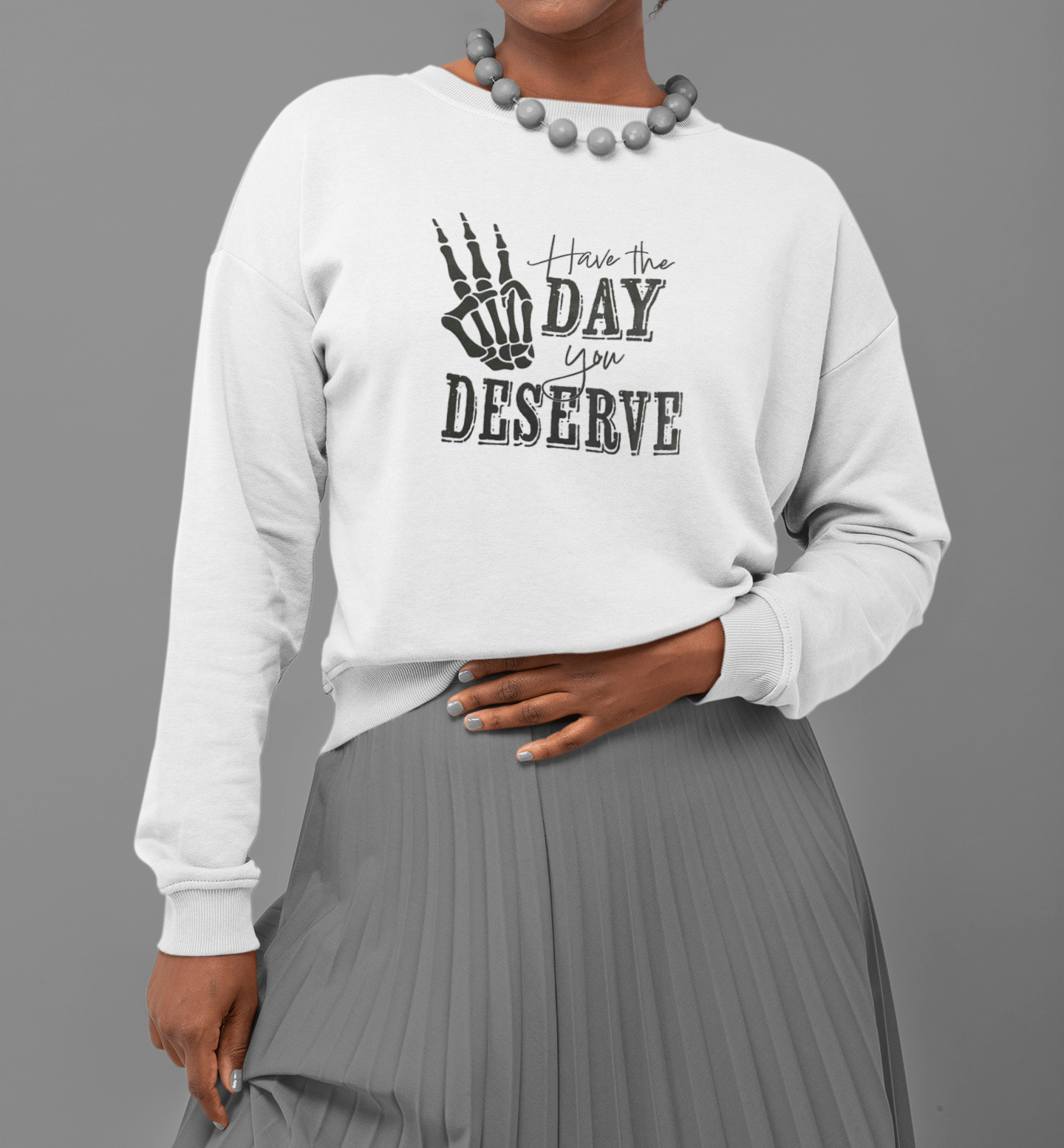 Have the Day You Deserve, You Pick Item - Designs by Lauren Ann