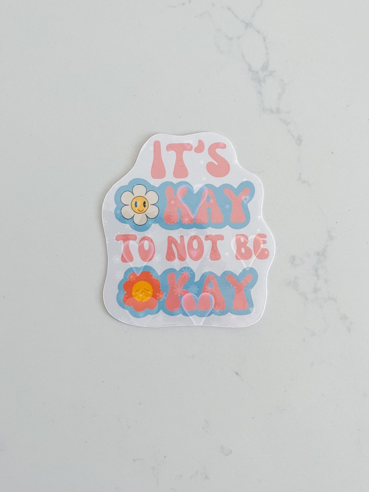 It's Okay Sticker - Designs by Lauren Ann