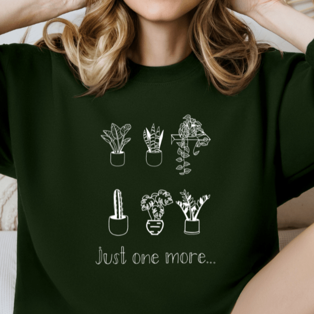 Just One More Plant Sweatshirt - Designs by Lauren Ann