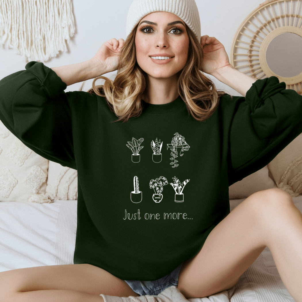 Just One More Plant Sweatshirt - Designs by Lauren Ann