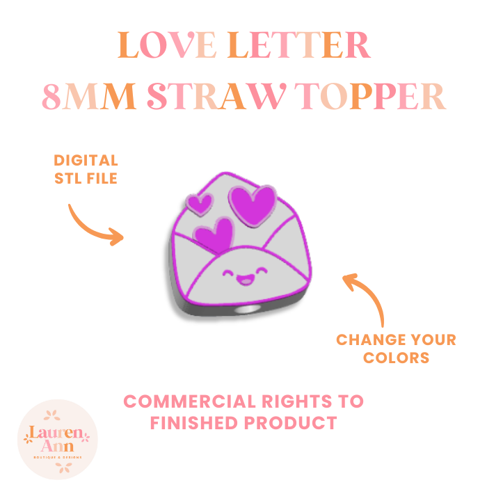 Love Letter Collection 8MM Straw Topper STL File