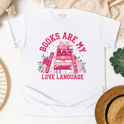 Books Are My Love Language T-Shirt - Designs by Lauren Ann