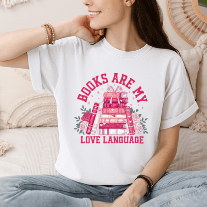 Books Are My Love Language T-Shirt - Designs by Lauren Ann