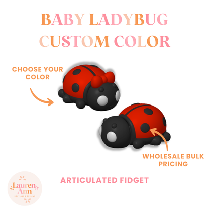 Baby Ladybug Fidget - Custom Color (15 Pack)