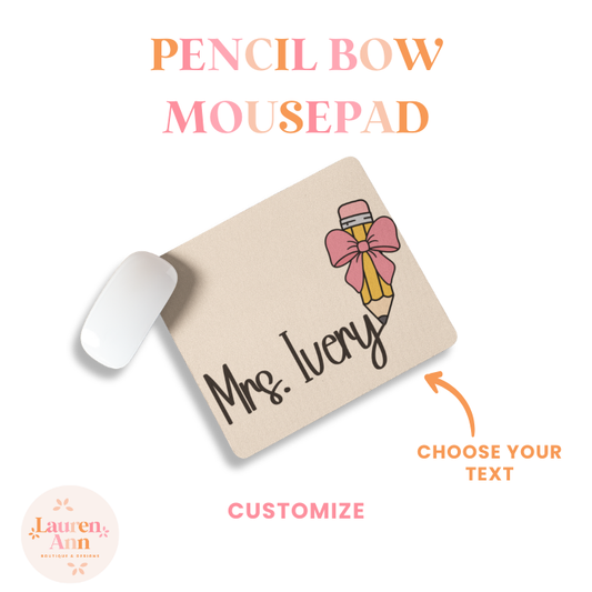 Pencil Bow with Name Mousepad