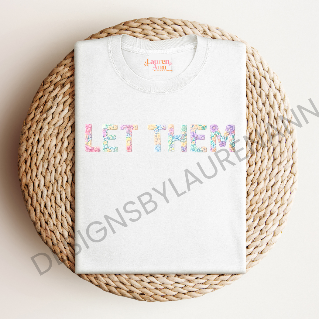 Let Them Pastel Floral T-Shirt