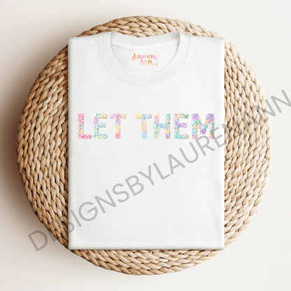 Let Them Pastel Floral T-Shirt