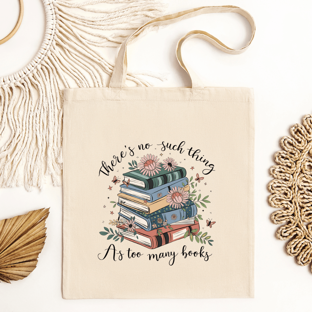 No Such Thing as Too Many Books Tote Bag - Designs by Lauren Ann