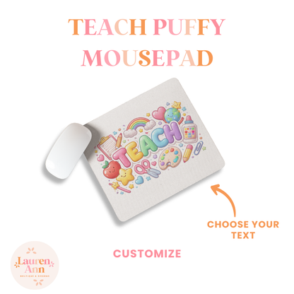 Teach Puffy Mousepad