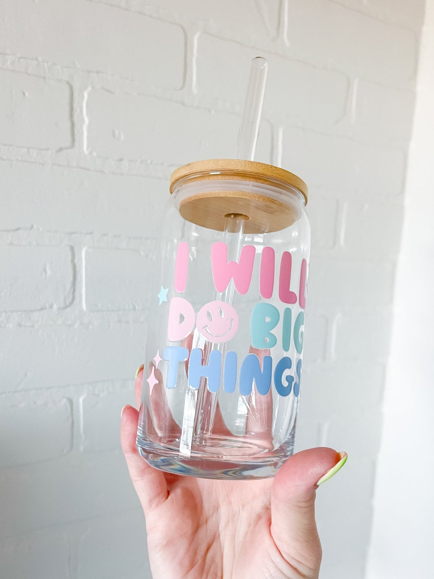 Do Big Things Glass Can - Designs by Lauren Ann