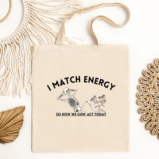 I Match Energy Tote Bag - Designs by Lauren Ann