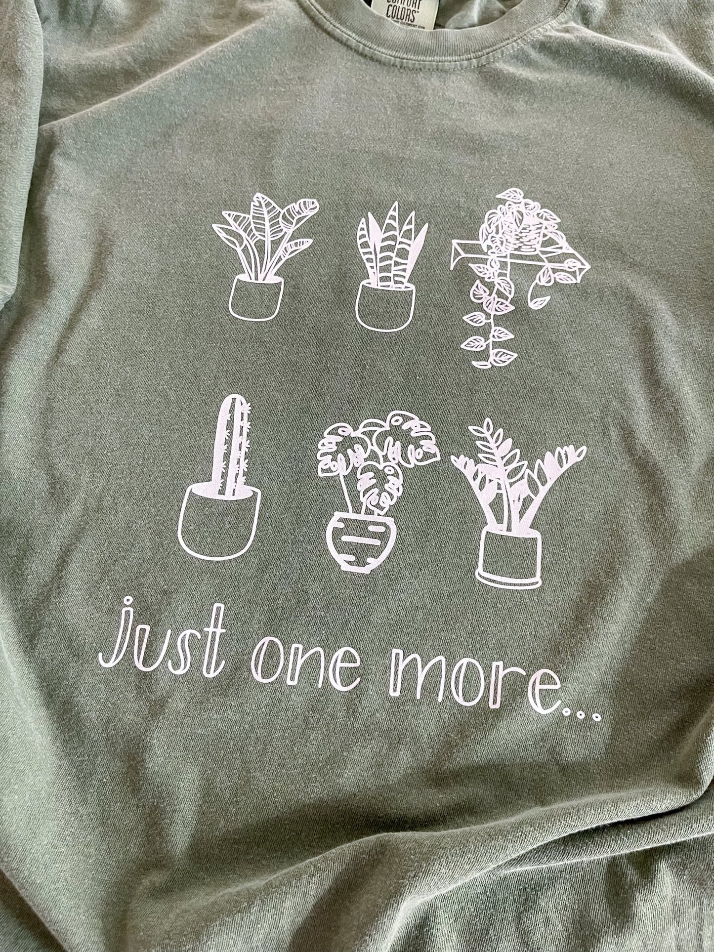 Just One More Plant T - Designs by Lauren Ann