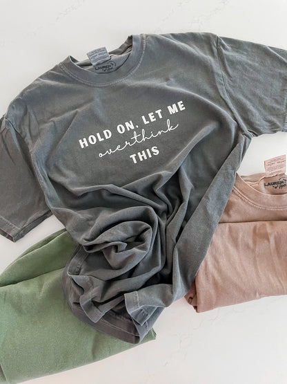 Let Me Overthink This T - Designs by Lauren Ann