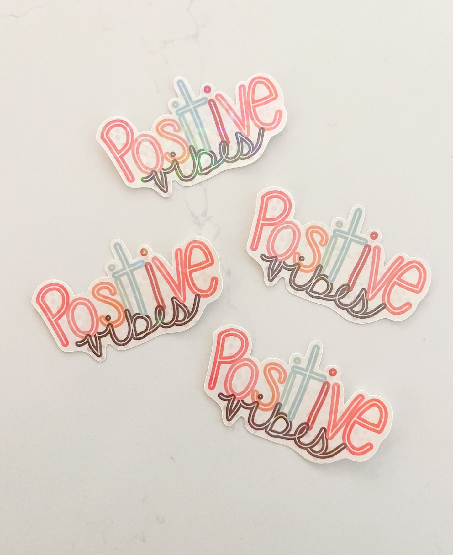 Positive Vibes Holographic Sticker - Designs by Lauren Ann